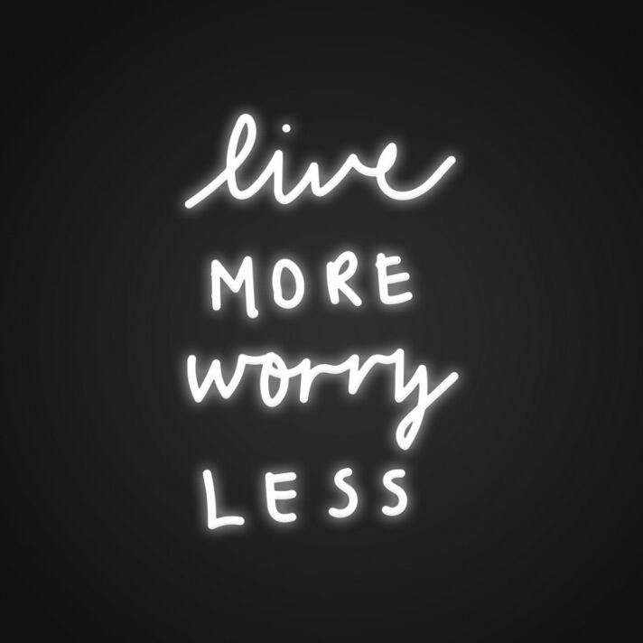 Live More Worry Less Neon Sign Embrace a carefree and joyful lifestyle