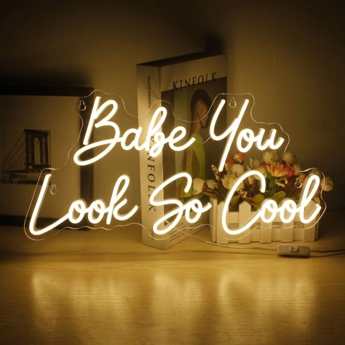 Babe You Look So Cool Neon Sign Enhance your decor with confidence and style