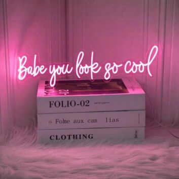 Babe, You're Absolutely Cool Neon Sign