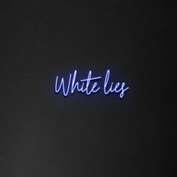 &#39;White Lies&#39; Neon Sign
