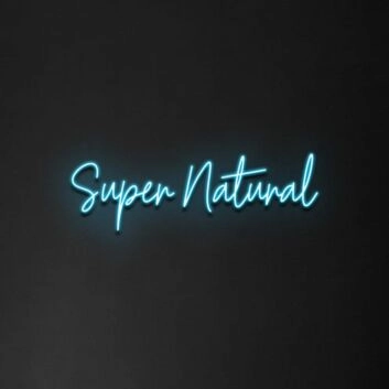 Super Natural&#39; Neon Sign