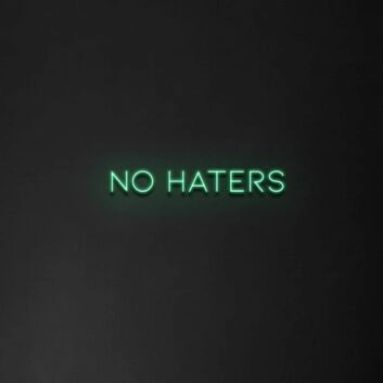 No Haters&#39; Neon Sign