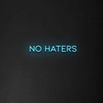 No Haters&#39; Neon Sign