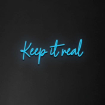 Keep It Real Neon Sign
