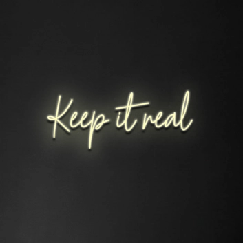Keep It Real Neon Sign