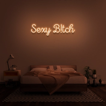 Sexy B!tch&#39; Neon Sign