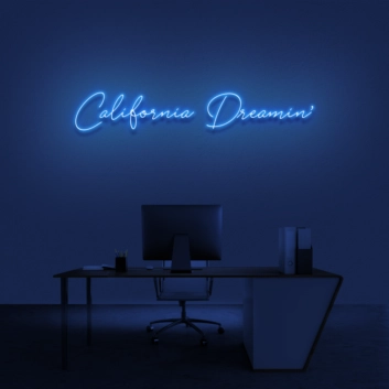 California Dreamin&#039; Neon Sign
