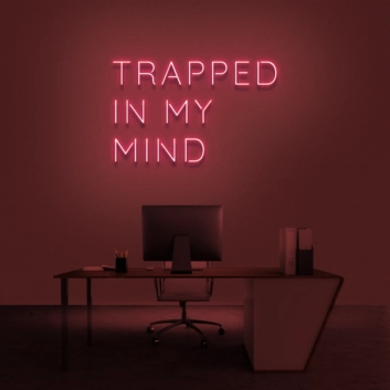 &#39;Trapped In My Mind&#39; Neon Sign