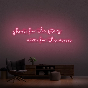&#39;Shoot For The Stars Aim For The Moon&#39; Neon Sign