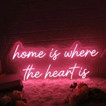 &#39;Home Is Where The Heart Is&#39; Neon Sign