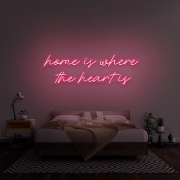 &#39;Home Is Where The Heart Is&#39; Neon Sign