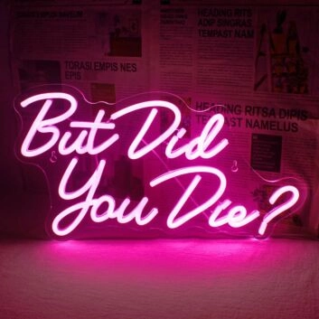 Add a Pop of Fun to Your Bar, Office, or Game Room with the But Did You Die Deep Pink Neon Sиг.