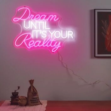 Brighten Your Home, Office, or Event with the Inspirational &#039;Dream Until Its Your Reality&#039; Quote Neon Sign.