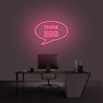 Think Big&#39; Neon Sign
