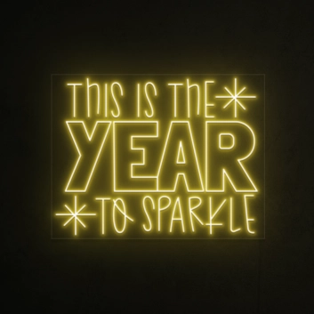 This is the year to shine Neon Sign
