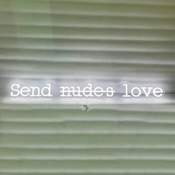 Send Nudes Love Neon Sign
