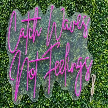 Brighten Your Beach House, Bar, or Wedding with the Catch Waves Not Feelings Pink LED Neon Sign