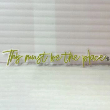This must be the place Neon Sign
