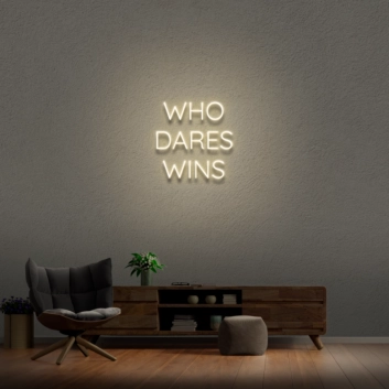 &#39;Who Dares Wins&#39; Neon Sign
