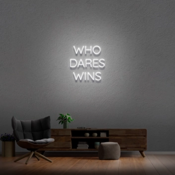 &#39;Who Dares Wins&#39; Neon Sign