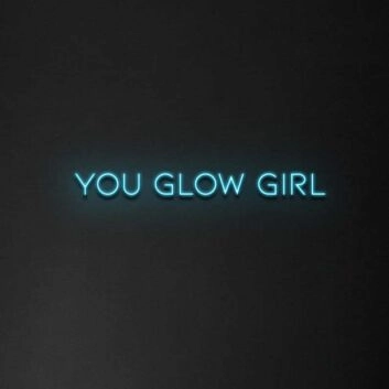 You Glow Girl Neon Sign