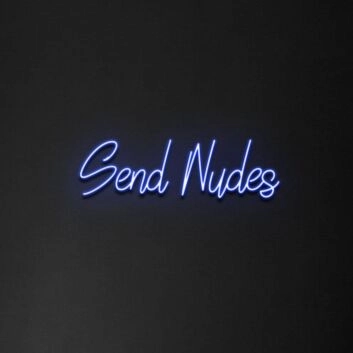&#39;Send Nudes&#39; Neon Sign