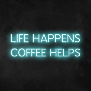 Life Happens Coffee Helps&#39; Neon Sign