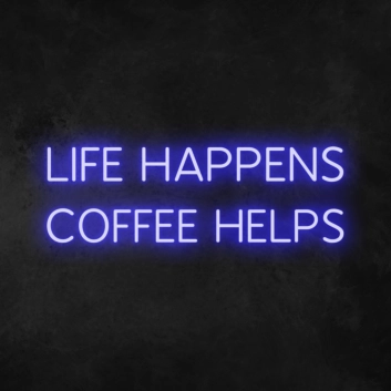 Life Happens Coffee Helps&#39; Neon Sign