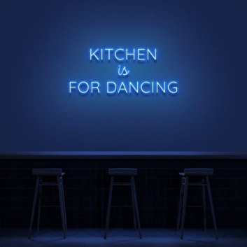 Kitchen Is For Dancing&#39; LED Neon Sign