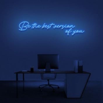 Be the Best Version of You Neon Sign