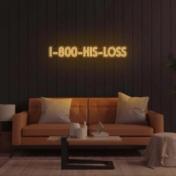 1800-His-Loss LED Neon Sign