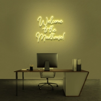 &#39;Welcome To The Madhouse&#39; Neon Sign