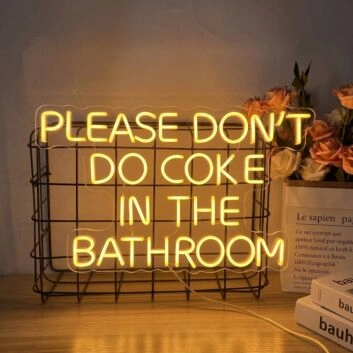 Please Dont Do Coke In The Bathroom Led Neon Sign