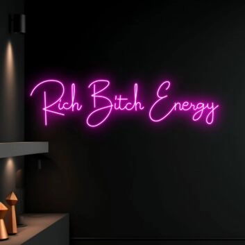 Rich Bitch Energy Led Neon Sign Custom Text Quote Neon Led Sign