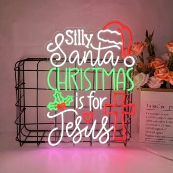 Silly Santa Christmas Is For Jesus Led Neon Sign Holiday Sign Christmas Led Neon Sign