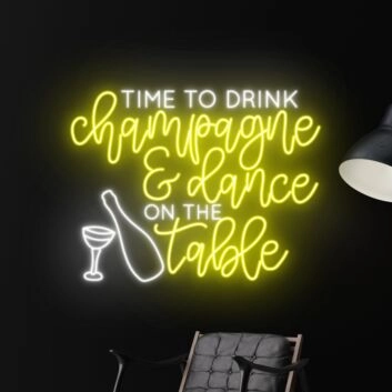 Time To Drink Champagne And Dance On The Table Led Neon Sign Restaurant Home Room Decor