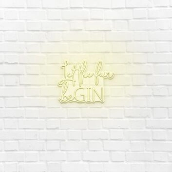 Let the fun beGIN LED Neon Sign