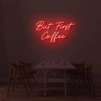 But First Coffee LED Sign