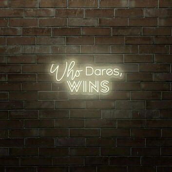 Who Dares Wins LED Neon Sign