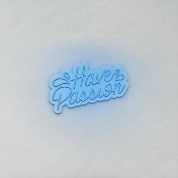 Have Passion LED Sign