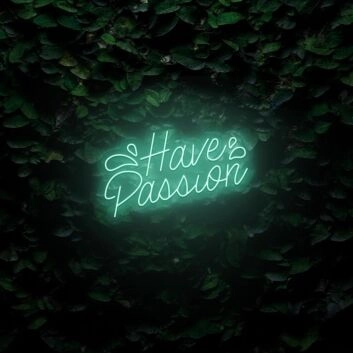 Have Passion LED Sign