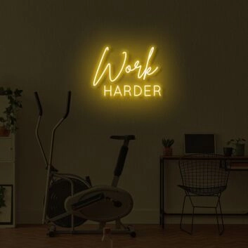 Work Harder LED Sign