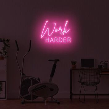 Work Harder LED Sign