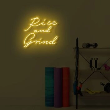 Rise and Grind LED Sign