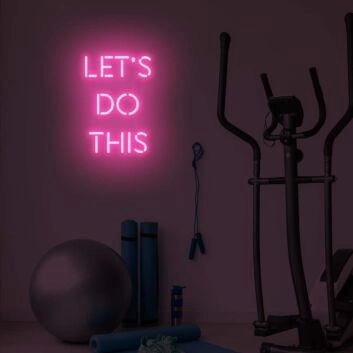 Let&#039;s Do This LED Sign