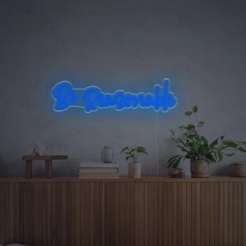 Be Reasonable LED Custom Neon Sign