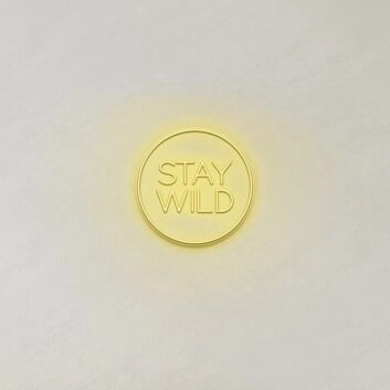 Stay Wild LED Sign