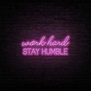 Work Hard Neon Sign