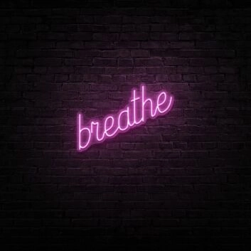 Breathe Neon Sign
