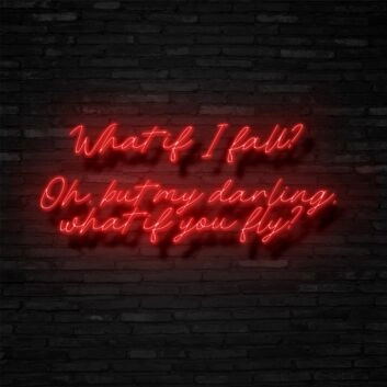 What If I Fall Neon Sign